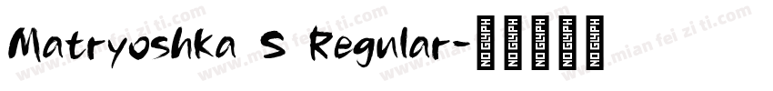 Matryoshka S Regular字体转换